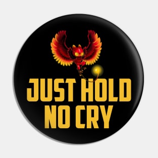 Radio Caca Just Hold No Cry Pin