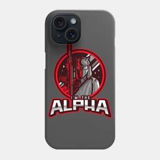 I'm The Alpha (3) Phone Case