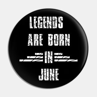 Legends are born Pin