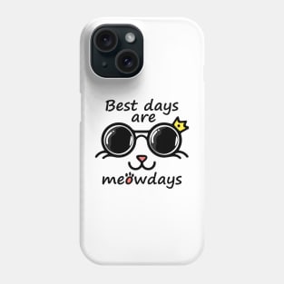 best days are meowdays Phone Case