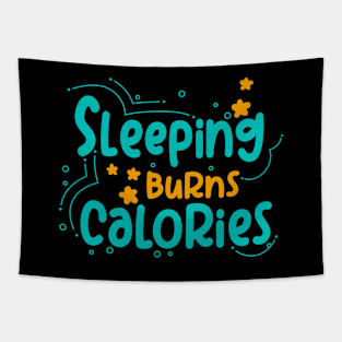 Sleeping Burns Calories Tapestry