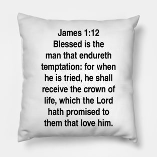 James 1:12  King James Version (KJV) Bible Verse Typography Gift Pillow