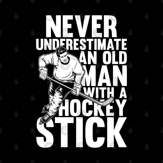 Never Underestimate an Old Man with a Hockey Stick by AngelBeez29