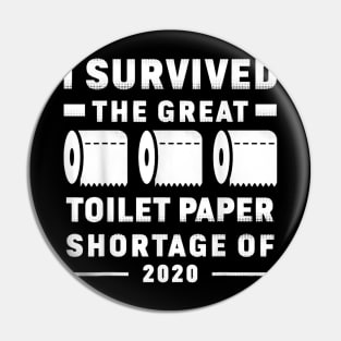 I survived the great toilet paper shortage of 2020 Pin