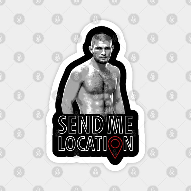 Send Me Location Khabib Nurmagomedov Magnet by MMAMerch