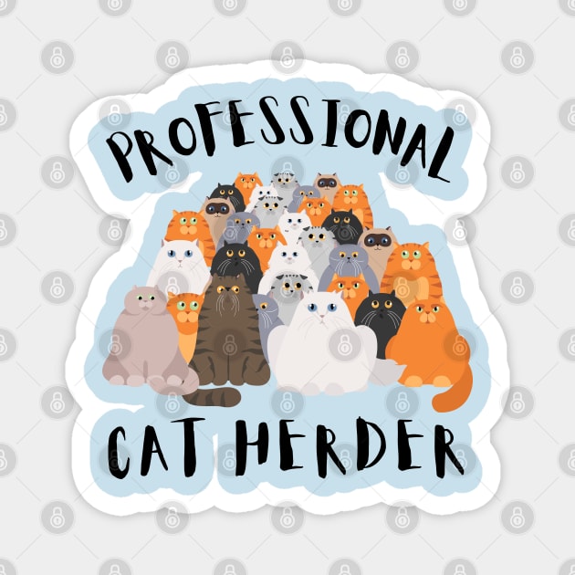 Professional Cat Herder, Cat Herder, Project Manager, Cat Lover Magnet by Coralgb