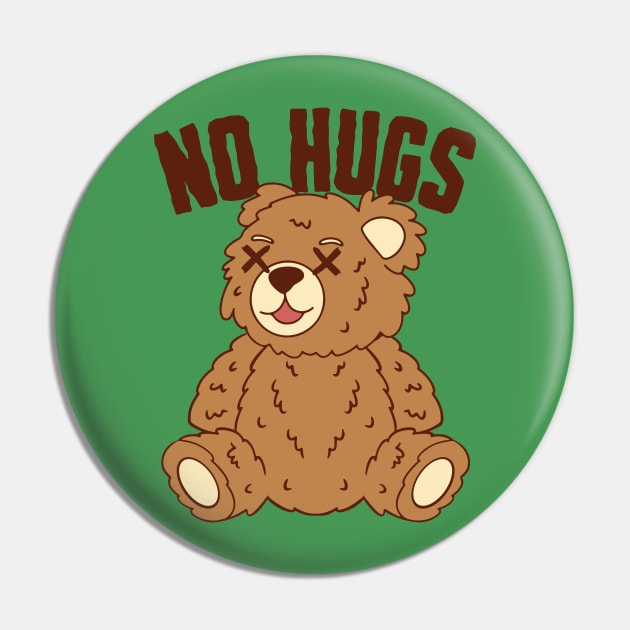 No Hugs Pin by Bruno Pires