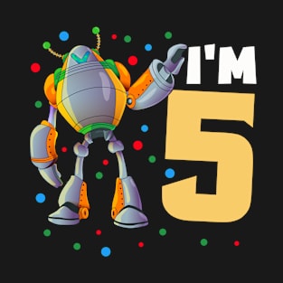 I'm five for robot boys for birthday T-Shirt