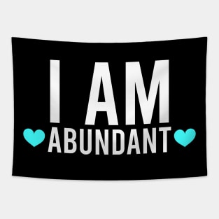 I am abundant Tapestry