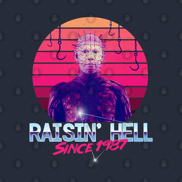 Raisin' Hell - Hellraiser - T-Shirt
