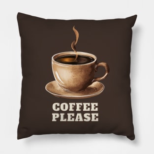 COFFEE PLEASE Pillow