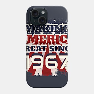 1967 Making America Great Patriotic US Born Birthday Phone Case