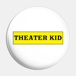 Theater Kid Pin