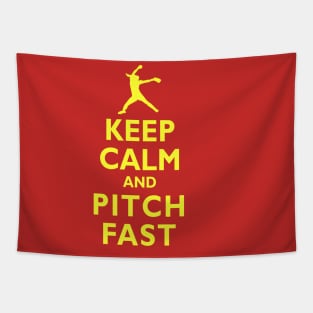 Keep Calm and Pitch Fast Fastpitch Softball Pitcher Tapestry