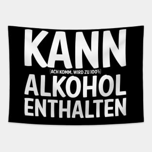 Kann Alkohol Enthalten I Bier Wein Schnaps Alk  Saufen Tapestry