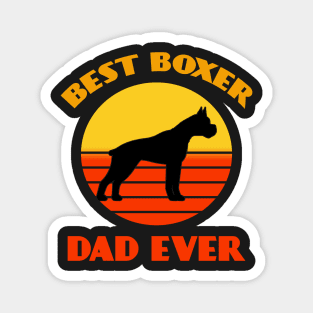 Best Boxer Dog Dad Ever Father's Day Dog puppy Lover Cute Sunser Retro Funny Magnet