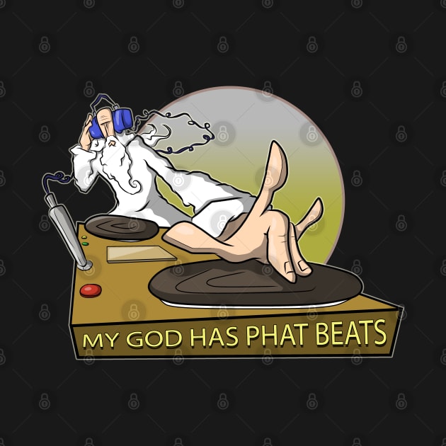 my god has phat beats by bobgoodallart