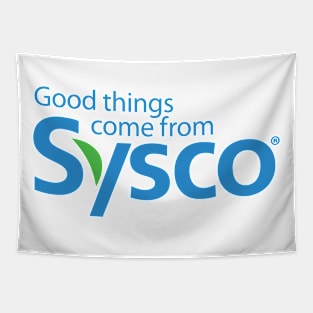 good things come from sysco corporation Tapestry