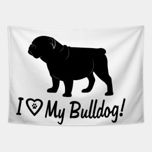 I Love My Bulldog! Tapestry