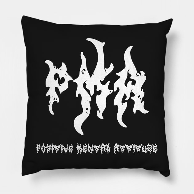 PMA Positive Mental Attitude Metal Hardcore Punk Pillow by thecamphillips
