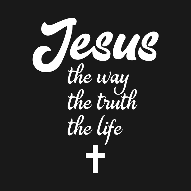 Jesus the way the truth the life by VinceField