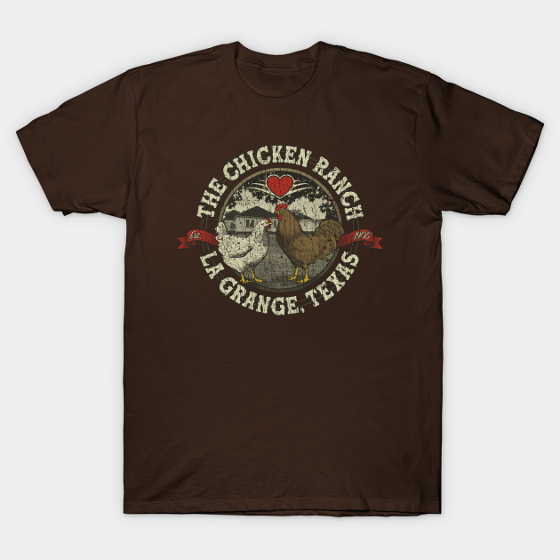 The Chicken Ranch La Grange 1905 - Brothel - T-Shirt | TeePublic