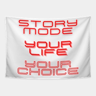 Story Mode Your Life Your Choice Tapestry