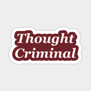 Thought criminal Magnet