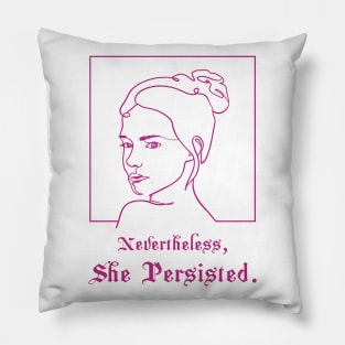 Nevertheless She Persisted | Soulful Pillow