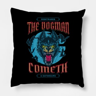 Dogman Cometh! Pillow