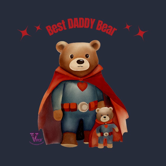 Daddy Bear by Viper Unconvetional Concept