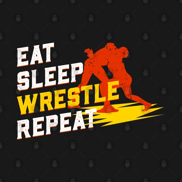 Eat Sleep Wrestle Repeat by Shirtbubble