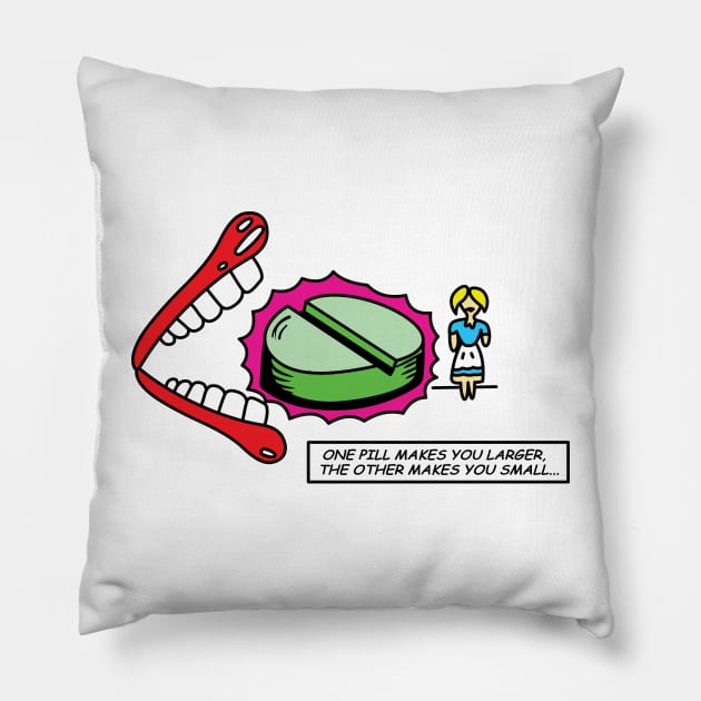 Alice In Wonderland - One Pill Makes You Larger Pillow by ptelling