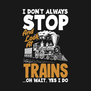 Funny Trainspotter Trainspotting Gift Idea T-Shirt