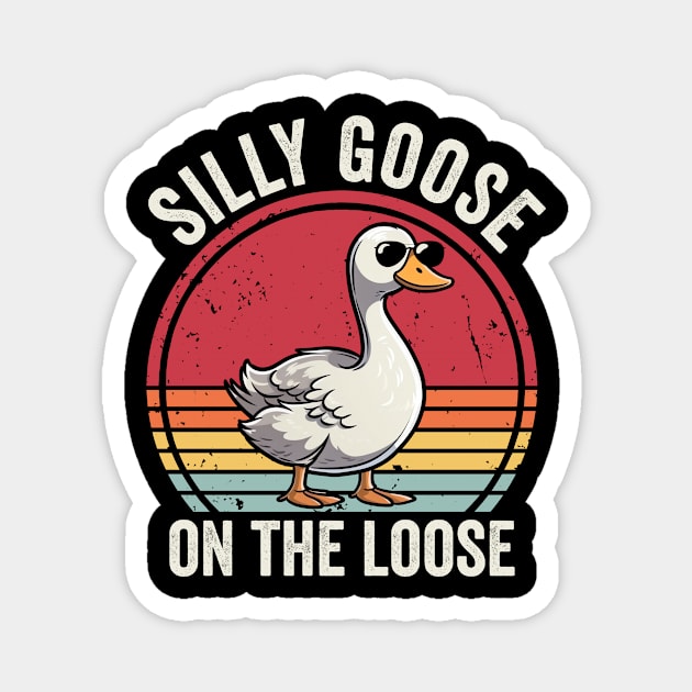 Silly Goose On The Loose Magnet by Visual Vibes