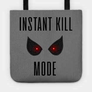 Instant Kill Mode Tote