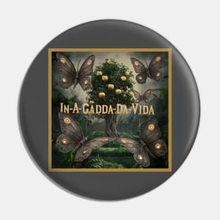 In-A-Gadda-Da-Vida Pin