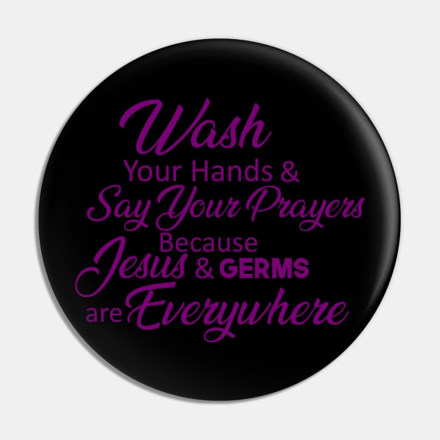 Wash Your Hands and Say Your Prayers Pin by Mix Master Repeat