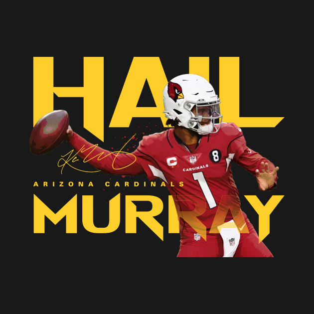 Disover Kyler Murray Hail Murray - Kyler Murray Arizonna Cardinals - T-Shirt