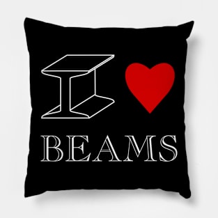 I love Beams engineer's Pillow