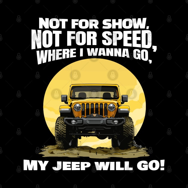 Where I wanna go, my jeep will go! by mksjr