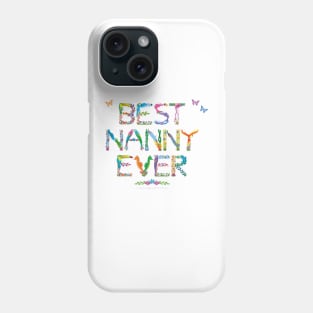 Best Nanny Ever - tropical word art Phone Case