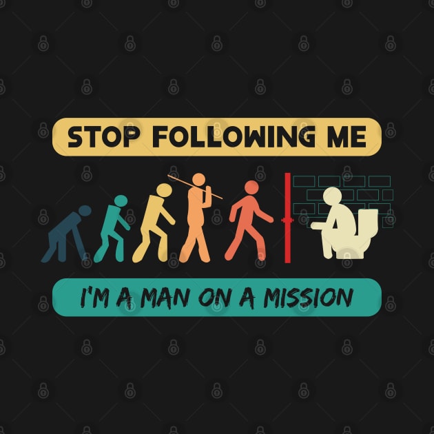 New Evolution of Man Stop Following Me recolor 2 by HCreatives