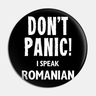 Don't Panic! I Speak Romanian Pin