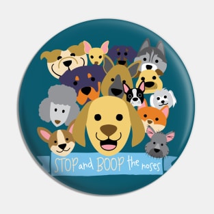 Stop and Boop the Noses (dog version) Pin