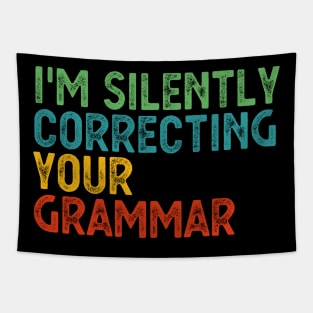 im silently correcting your grammar Tapestry