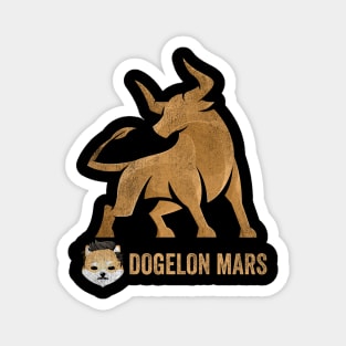 Bull Market Dogelon Mars Coin To The Moon Crypto Token Cryptocurrency Wallet Birthday Gift For Men Women Kids Magnet