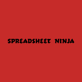 Spreadsheet Ninja T-Shirt