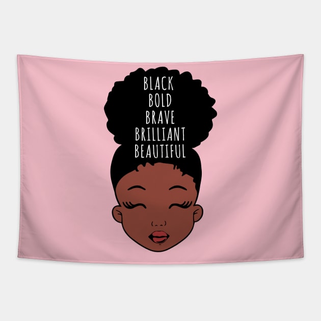 Black Bold Brave Brilliant Beautiful, African American Girl, Black Girl Magic Tapestry by UrbanLifeApparel