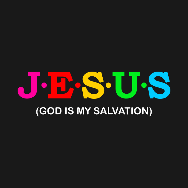 Jesus - God Is Salvation. by Koolstudio